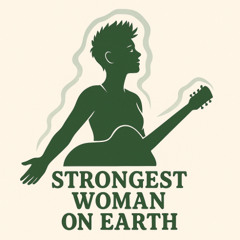 Strongest Woman on Earth