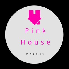 Pink House - Marcus(Original MIx)