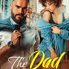 Get KINDLE 📜 The Dad Surprise: A BWWM Father's Best Friend Romance by  Izabella  Bro