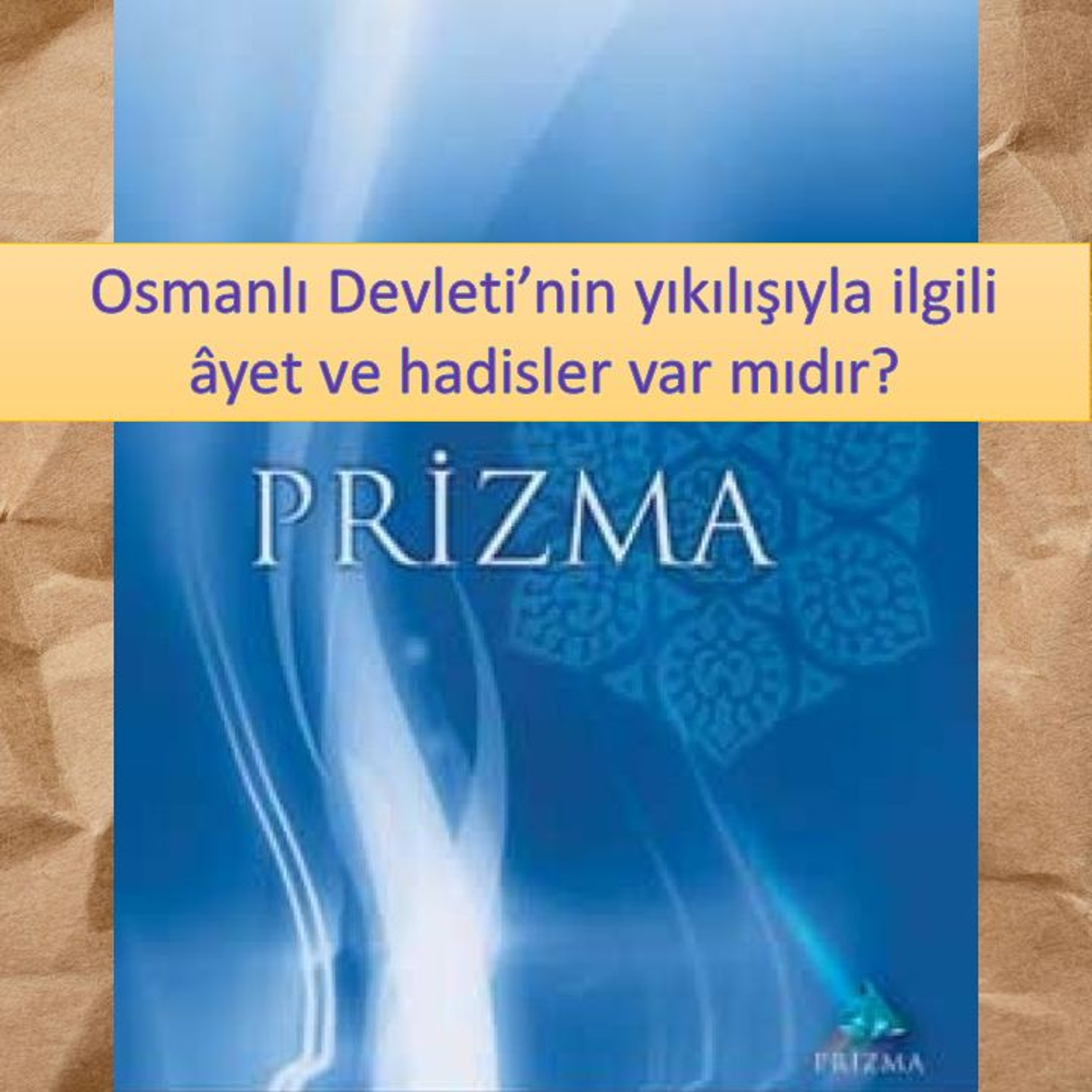Prizma c09 (Kendi Ruhumuzu Ararken)-s145 - M. Fethullah Gülen Hocaefendi (rh) episode artwork