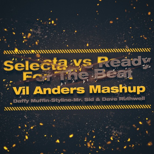 Selecta vs Ready For The Beat (Vil Anders Mashup)