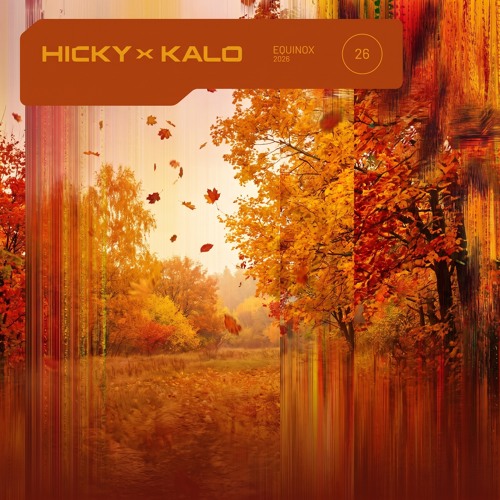 Hicky & Kalo - Equinox 2026