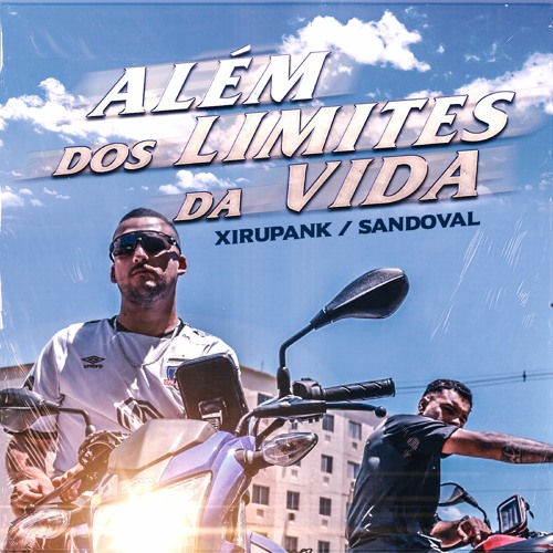 XIRU X SANDOVAL - Alem Dos Limites Da Vida (prod ONAG4 D6)