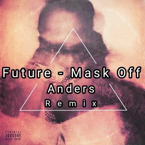 Stream Future - Mask Off by Anders Beat | Listen online for free on  SoundCloud