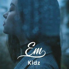 Em - Kidz ( Prod. FigDee ) slowed