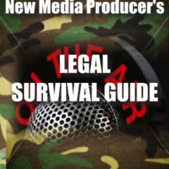 GET EBOOK ✏️ The Podcast, Blog & New Media Producer's Legal Survival Guide: An essent