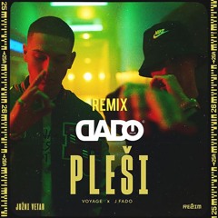 Voyage x J Fado - Plesi (DJ DADO Club Edit)