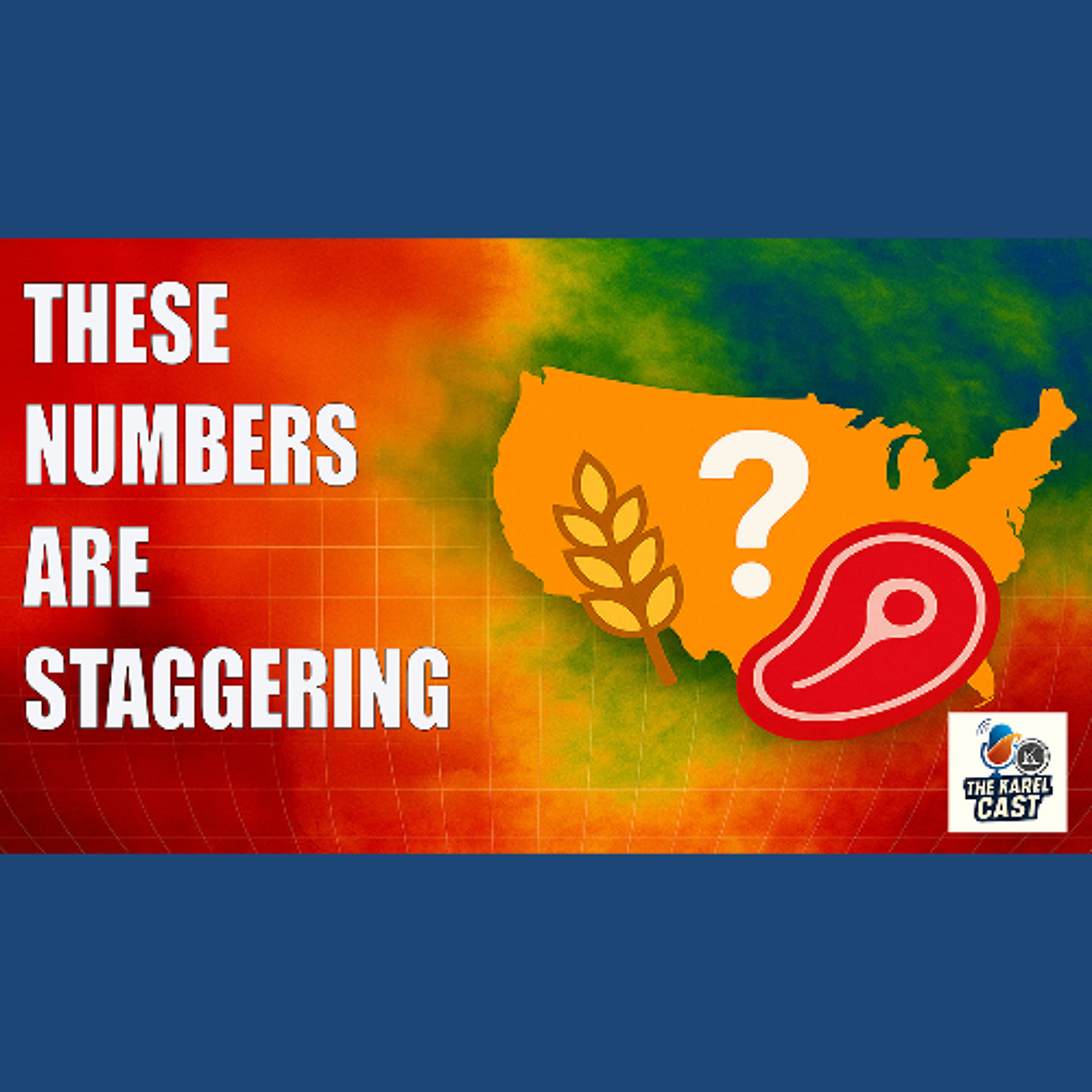 These Food & Climate Numbers Will Shock You | Karel Cast 25-167
