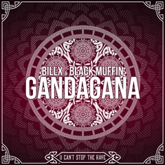 Black Muffin & Billx - Gandagana (free edit)