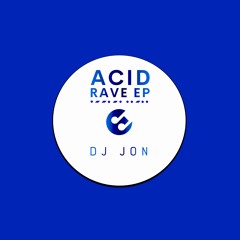 DJ Jon - ACID RAVE EP (Mini-Mix)