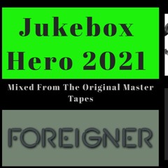 Foreigner  - Jukebox Hero 2021 (David Joel Stephens Remix)