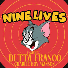9 Lives (feat. Franco & Charlie Boy Manson)