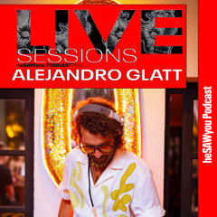 ALEJANDRO GLATT  @ LIVE SESSIONS (04|06|25)