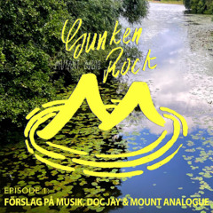 SUNKEN ROCK w. Förslag På Musik, Doc Jay & Mount Analogue [31.08.23]