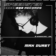 [SPEEDCAST#021] - Max Duret