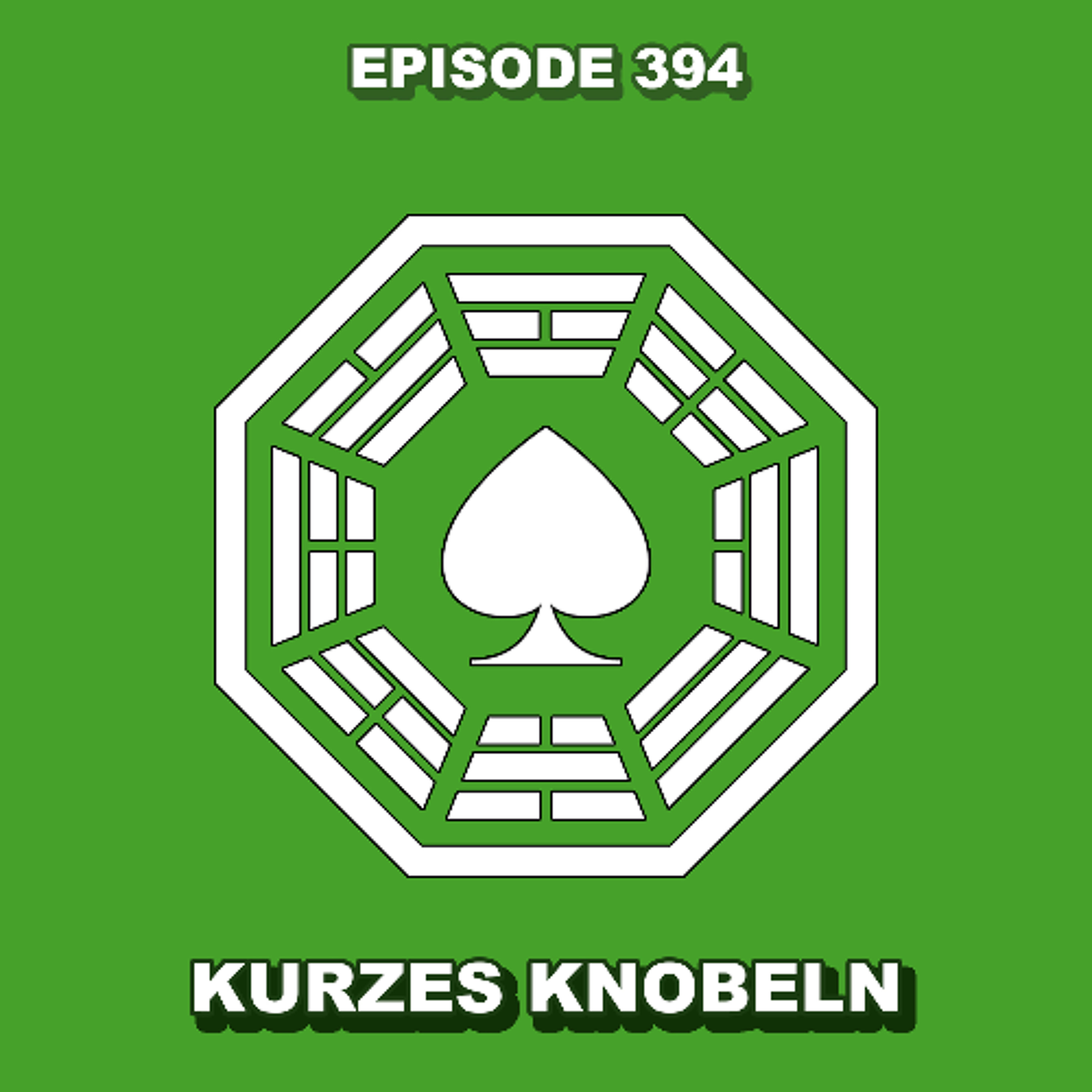 Episode 394 - Kurzes Knobeln