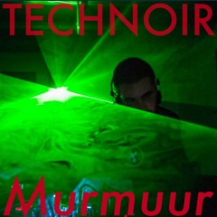 MURMUUR guest mix for TECHNOIR 79 05/03/2023