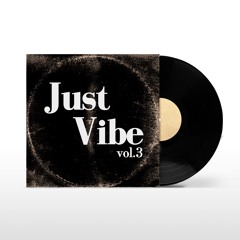 Just Vibe Vol.3
