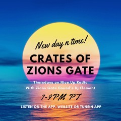 9-25-20 Crates Of Zion's Gate THURSDAYS Nice Up Radio (Dancehall old and New)