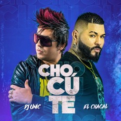 DJ Unic Ft. El Chacal - Cho Cu Te