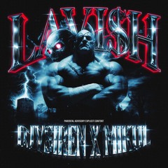 LAVISH ft Mikul
