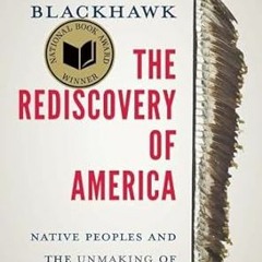 🌸PDF [Download] The Rediscovery of America: Native Peoples and the Unmaking of U.S. Hi 🌸