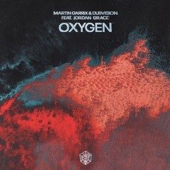 Martin Garrix & DubVision - Oxygen vs Break Through The Silence