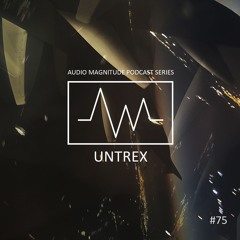 Audio Magnitude Podcast Series #75 Untrex