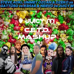 POPCORN (REMIX  ORIGINAL) vs REVOLUTION vs POP THAT (Juicy M x C.E.T.D Mashup)