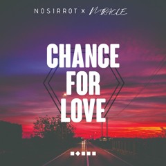 Chance For Love (feat. MIRACLE)