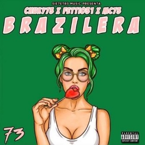 Chucky73 X MC X Fetti031 - Brazilera (REMIX BY FRESCO)