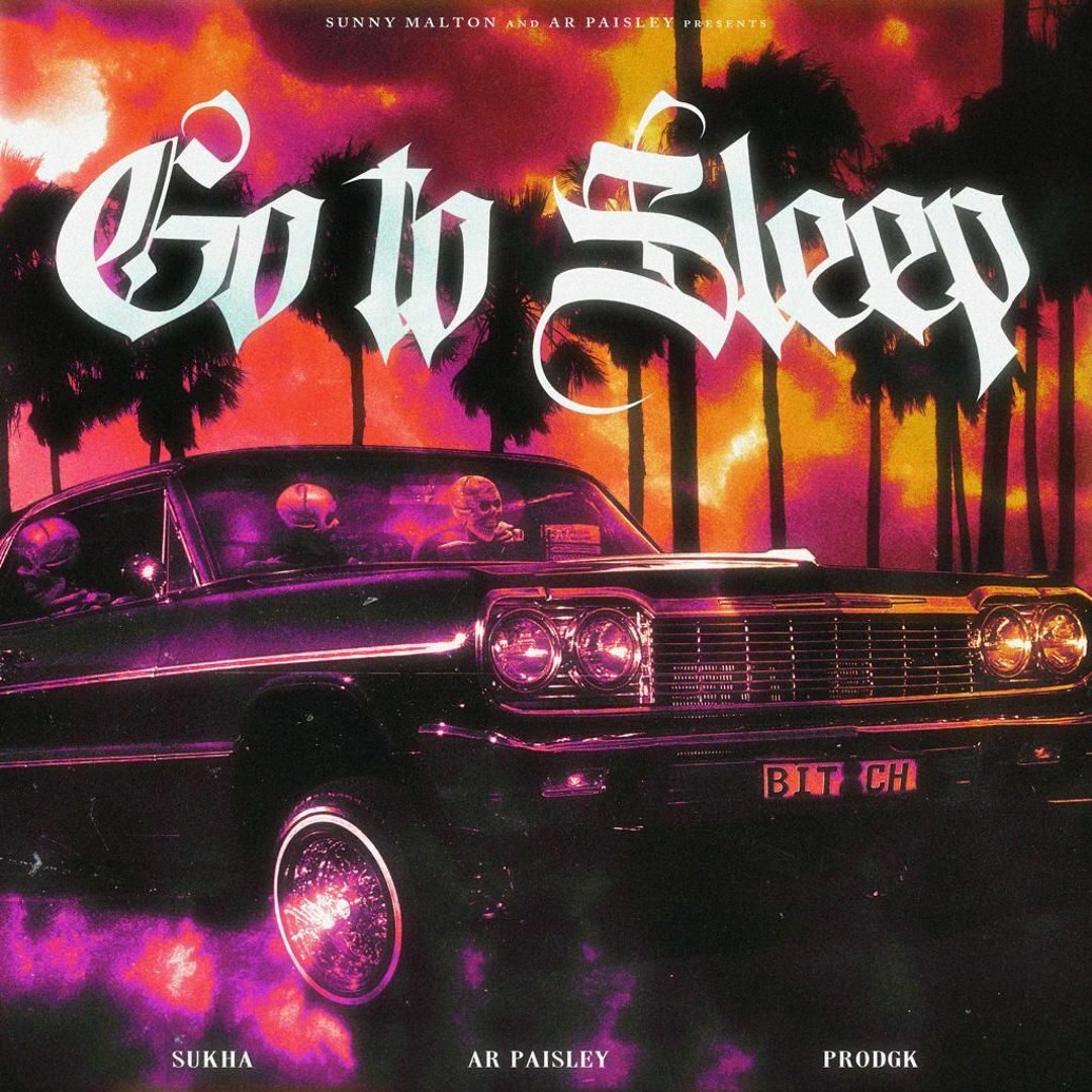 Prodgk Stream Go To Sleep - Sukha, AR Paisley, Prodgk by prodGK | Listen ...