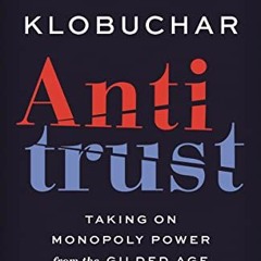 Read EPUB 📪 Antitrust: Taking on Monopoly Power from the Gilded Age to the Digital A