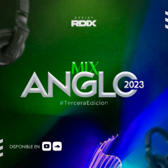 Mix Anglo 2023 (3ra. Edición) - Dj Rdix