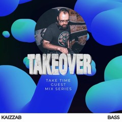 Take Time #16: Kaizza B