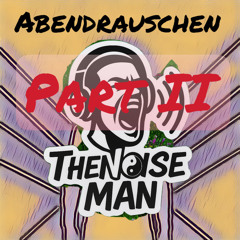 Abendrauschen Part II
