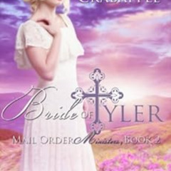 GET EBOOK 📚 Bride of Tyler (Mail Order Ministers Book 2) by Katie Crabapple [EPUB KI