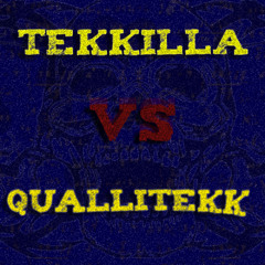TekKilla vs QualliTEKK