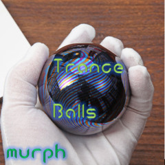 Trance balls..