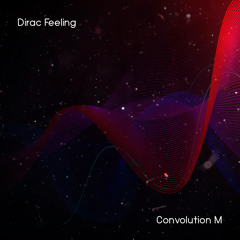 Dirac feeling
