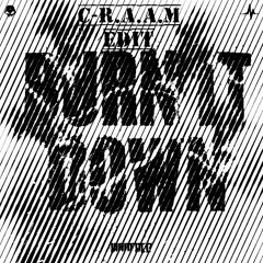 Warface - Burn It Down (CRAAM EDIT) [FREE DL]