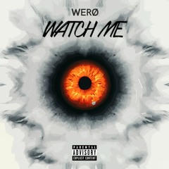 WERØ-WATCH ME