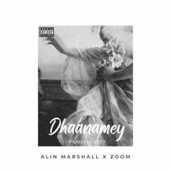 Alin Marshall ft.Zoom - Dhaanamey (Prod.by Panda Beats )