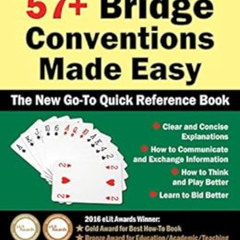 [Read] PDF 📃 57+ Bridge Conventions Made Easy: The New Go-To Quick Reference Book -
