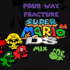 Four-Way Fracture - Super Mario 64 DS Mix