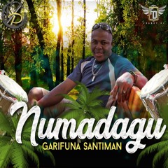 Garifuna Santiman - Numadagu 🔥