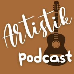 Artistik Podcast - Episodio 1