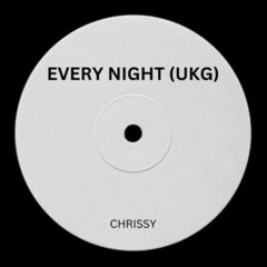 EVERY NIGHT (UKG)