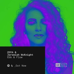 ZOYA & Jeremiah McKnight - Ebb & Flow (Radio Edit)