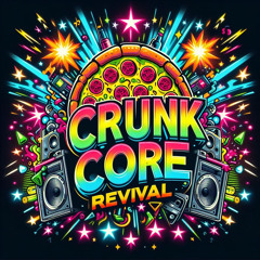 Crunkcore Revival